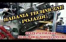 Badania techniczne pojazdu - czyli patologia stacji diagnostycznych.