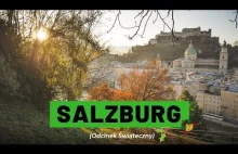 Niesamowity Salzburg. Baśniowa kraina Mozarta i "Cichej Nocy"