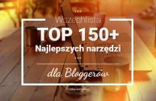 Wszechlista 150 najlepszych narzędzi dla blogerów – Ultimate list of 150...