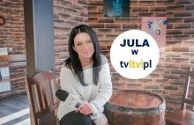 Jula w tvitv.pl (wywiad