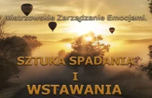 Sztuka Spadania i Wstawania - mistrzowskie zarządzanie emocjami.