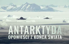 Antarktyda – opowieści z końca świata