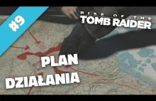 Rise of the Tomb Raider #9 | Plan działania