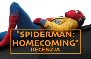 Przedpremierowa recenzja "Spiderman: Homecoming"