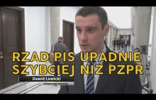 Dawid Lewicki: Rząd PiSu upadnie szybciej niż PZPR. (CELA+)