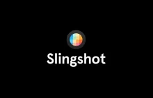 Slingshot od Facebooka dostępny na całym świecie