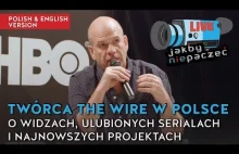 Twórca The Wire w Polsce: "pie....ć zwykłych widzów". Wideo