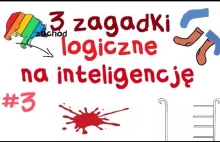 ZAGADKI LOGICZNE SPRAWDZAJĄCE INTELIGENCJĘ