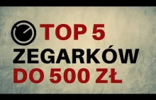 Top 5 zegarków do 500 zł