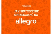 Poradnik "Jak skutecznie sprzedawać na Allegro"