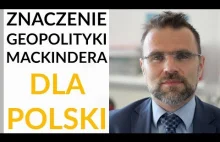 Dr Jacek Bartosiak: Znaczenie Geopolityki dla Polski