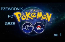 Pokemon Go - przewodnik po grze część 1