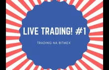 Live trading - trading Bitmex na żywo