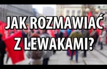 JAK ROZMAWIAĆ Z LEWAKAMI?"