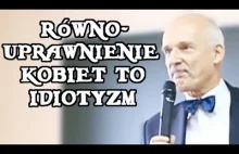 Janusz Korwin-Mikke - Równouprawnienie kobiet to idiotyzm