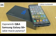 Zapowiedz Q&A Samsung Galaxy S8+ | Macie pytania? Piszcie pod filmem na YouTube