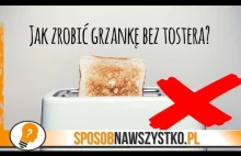 Jak zrobić Grzanki Bez TOSTERA? LIFEHACK