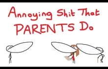 Annoying Shit That Parents Do [ENG]