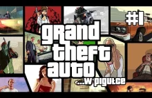 Grand Theft Auto ...w pigułce - cz. 1 [arhn.eu]