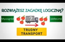 ZAGADKA LOGICZNA- Przewieziesz jak najwięcej...