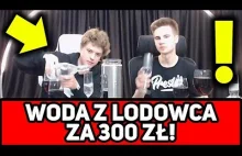 Lord Kruszwil i Unboxall test wody z lodowca za 300...