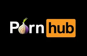 PornHub ma wersję na TOR. Ministerstwo może zapomnieć o blokadzie...