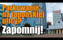 Parkowanie na japońskiej ulicy? Zapomnij!