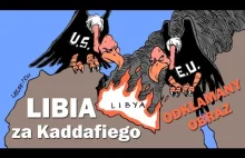 Libia za Kaddafiego - odkłamany obraz