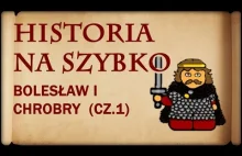 Historia Na Szybko - Bolesław I Chrobry cz.1 (Historia Polski #4)