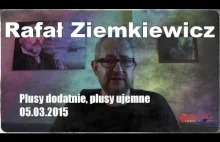 Rafał Ziemkiewicz o waaaadzy :) Plusy dodatnie, plusy ujemne 05.03.2015