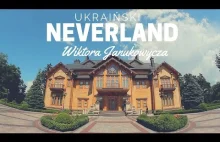 Gdybyś był Janukowyczem... czyli Ukraiński Neverland