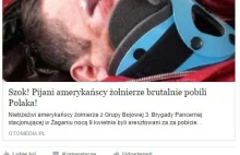 UWAGA! FAKE NEWS!"Pijani amerykańscy żołnierze brutalnie pobili Polaka!" Dowody.