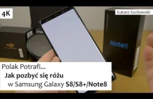 Polak Potrafi.. Jak pozbyć się różu w Samsung Galaxy S8/S8+/Note8 | Wypalić :D