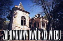 Opuszczony DWÓR BOJARÓW | UrbeX