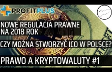 Będą nowe regulacje prawne kryptowalut w 2018 roku, ICO w Polsce | Prawo a...