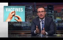John Oliver rozprawia się z antyszczepionkowcami [ENG]