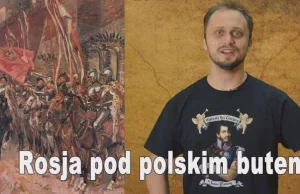 Historia bez cenzury - Rosja pod polskim butem