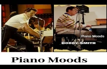 Piano Moods with Pianist Bobby Smith-Great Balls of...
