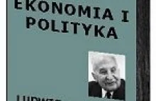 Lugwig von Mises - "Ekonomia i Polityka"