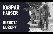 Kaspar Hauser- Sierota Europy