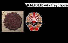 KALIBER 44 - Psychoza [OFFICIAL...