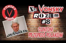 Clinton BURAKU przeproś polaków!