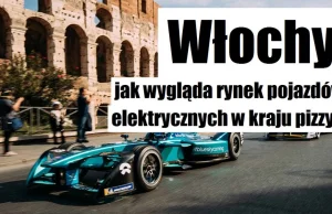 Włochy - jak wygląda rynek pojazdów elektrycznych w kraju pizzy? - NaPrąd...