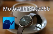 Motorola Moto 360 - pierwsza polska recenzja zegarka z Android Wear