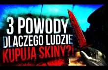 3 POWODY DLACZEGO LUDZIE KUPUJĄ SKINY!