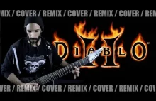 Zostańcie na chwilę i dajcie czadu! Diablo II - Tristram | METAL REMIX