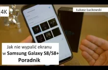 Jak zapobiegać wypaleniu ekranu SuperAmoled w Samsung Galaxy S8/S8+ | Poradnik