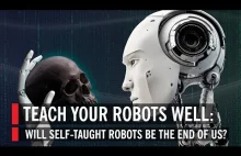 Uczcie swoje roboty dobrze: Czy uczące się maszyny bedą naszym końcem