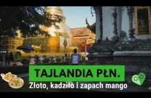 Mniej znana część Tajlandii. Jedzenie, świątynie i najstarsza stolica Tajów