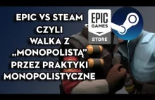 Epic vs Steam czyli walka z \"monopolistą\" przez praktyki...